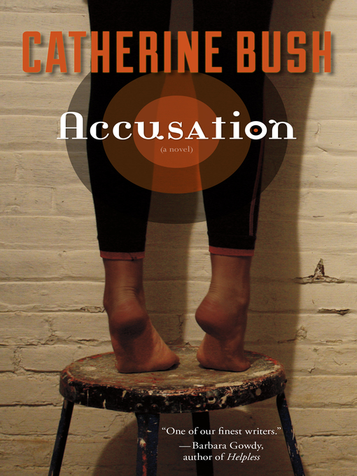 Title details for Accusation by Catherine Bush - Available